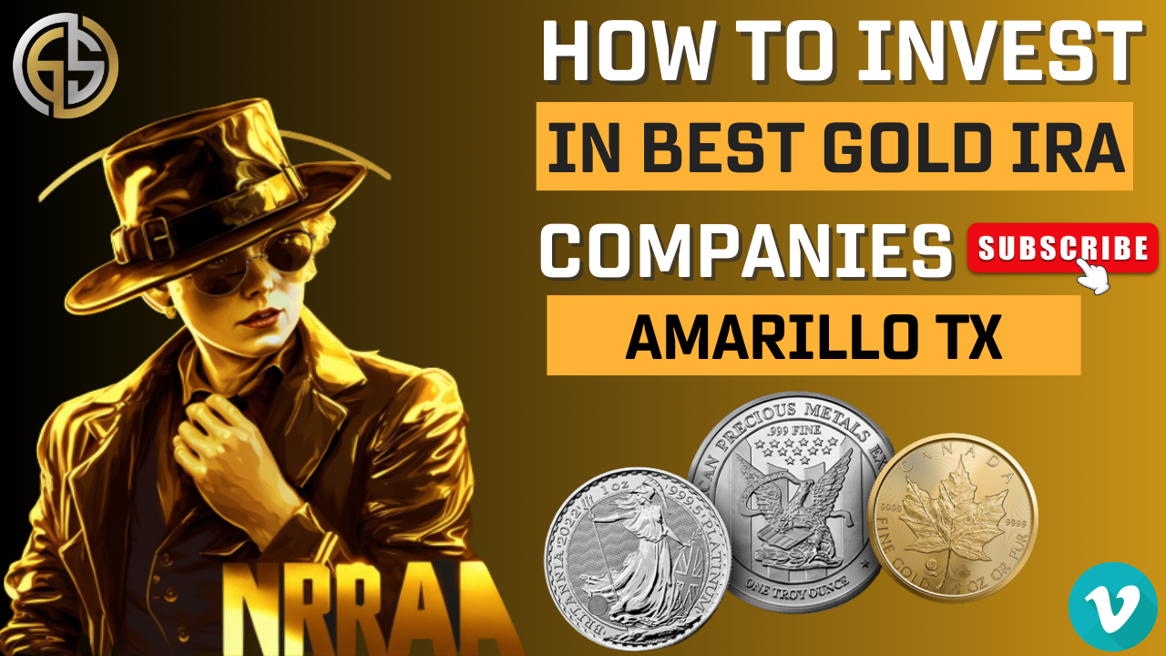 How To Invest In Best Gold IRA Companies Amarillo TX