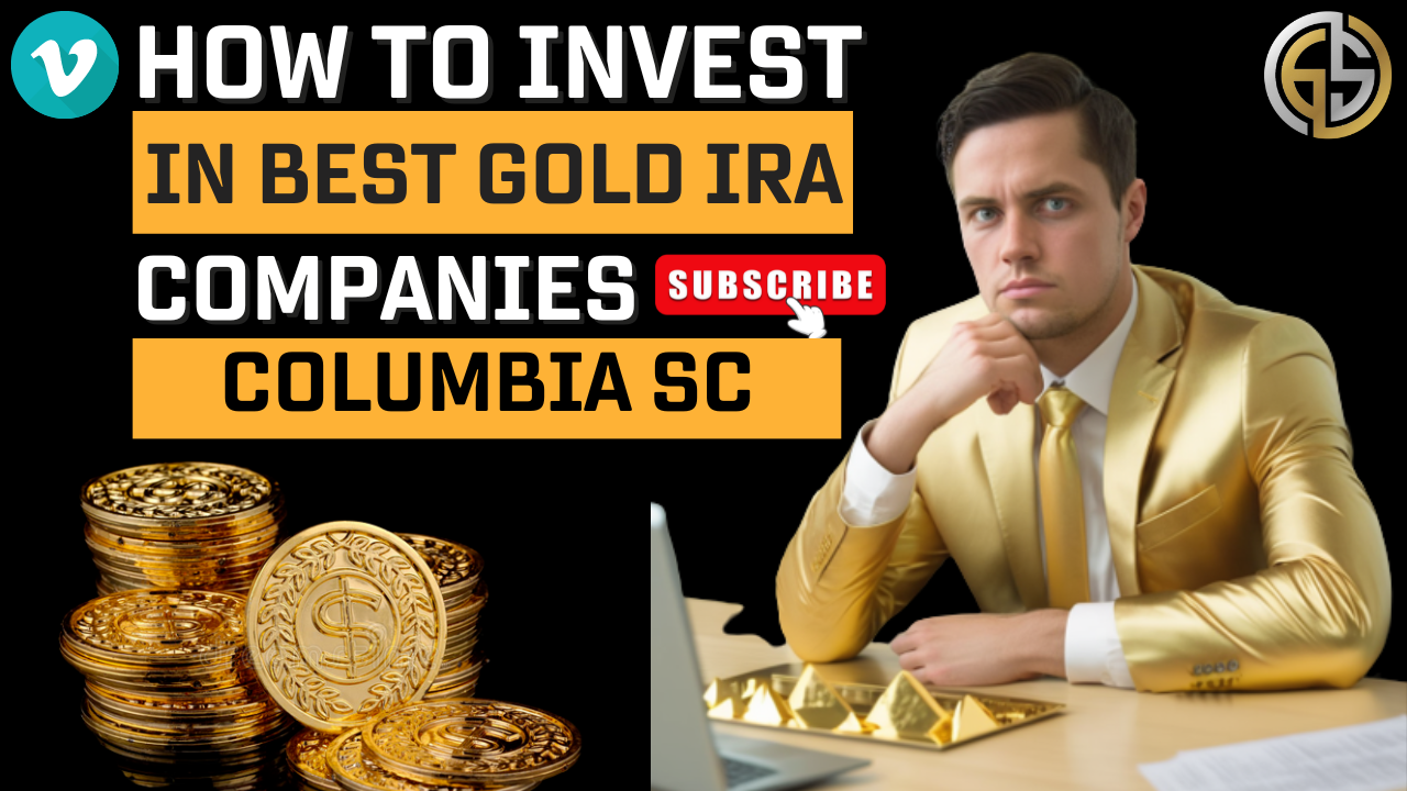 Best Gold IRA Investing Companies Columbia SC