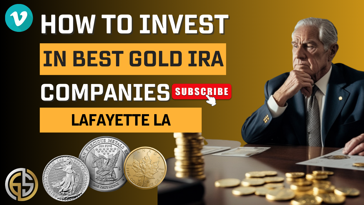 Best Gold IRA Investing Companies Lafayette LA