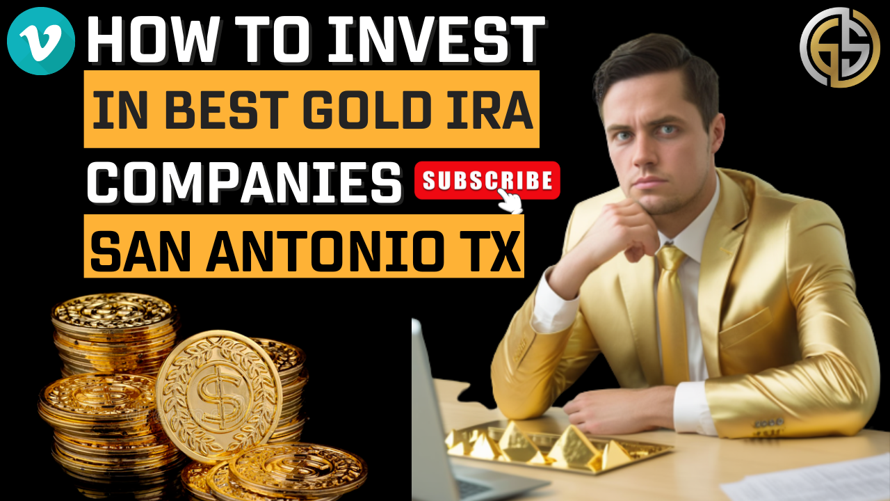Best Gold IRA Investing Companies San Antonio TX