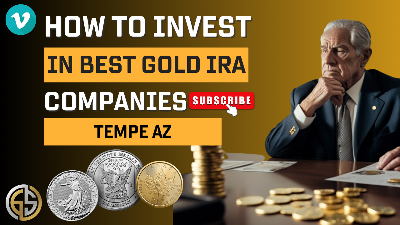 Best Gold IRA Investing Companies Tempe AZ