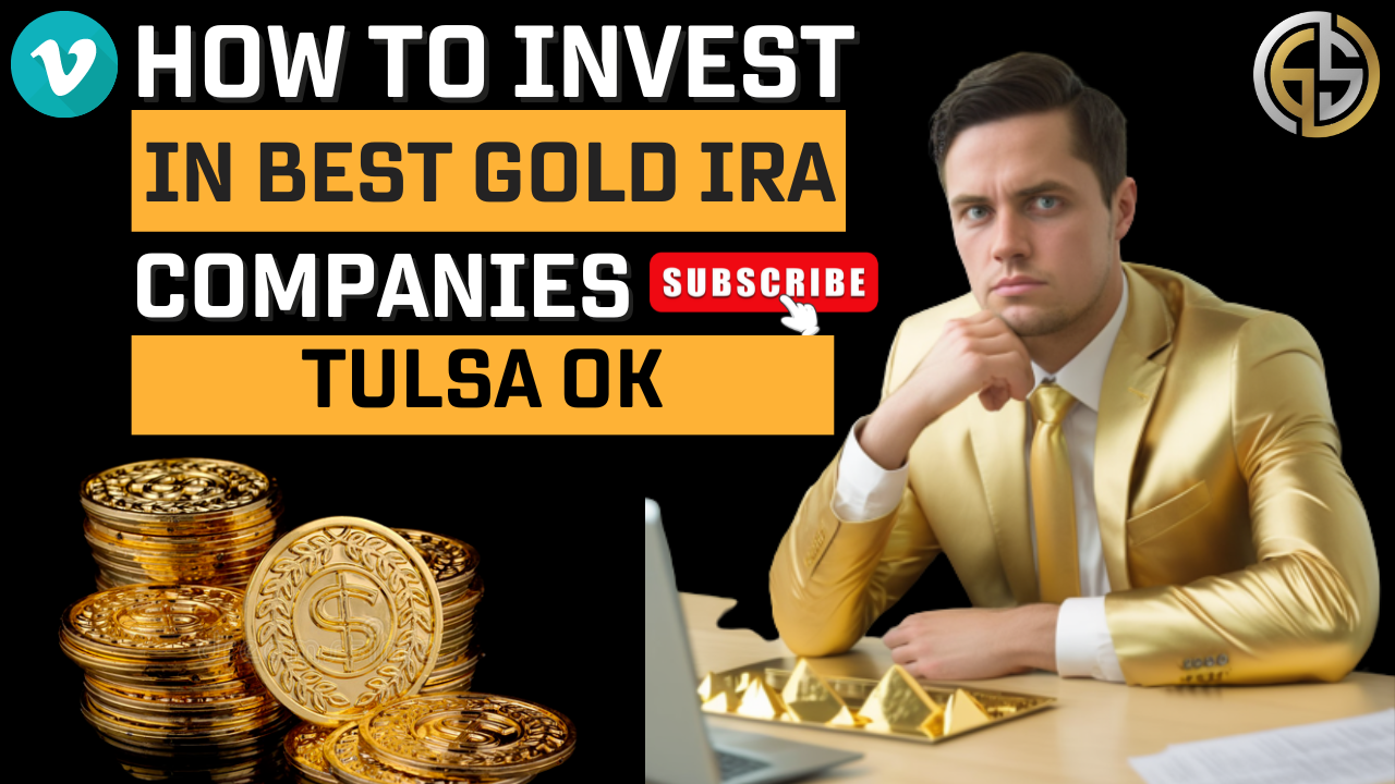 Best Gold IRA Investing Companies Tulsa OK