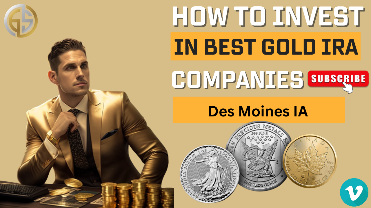 Best Gold IRA Investing Companies Des Moines IA