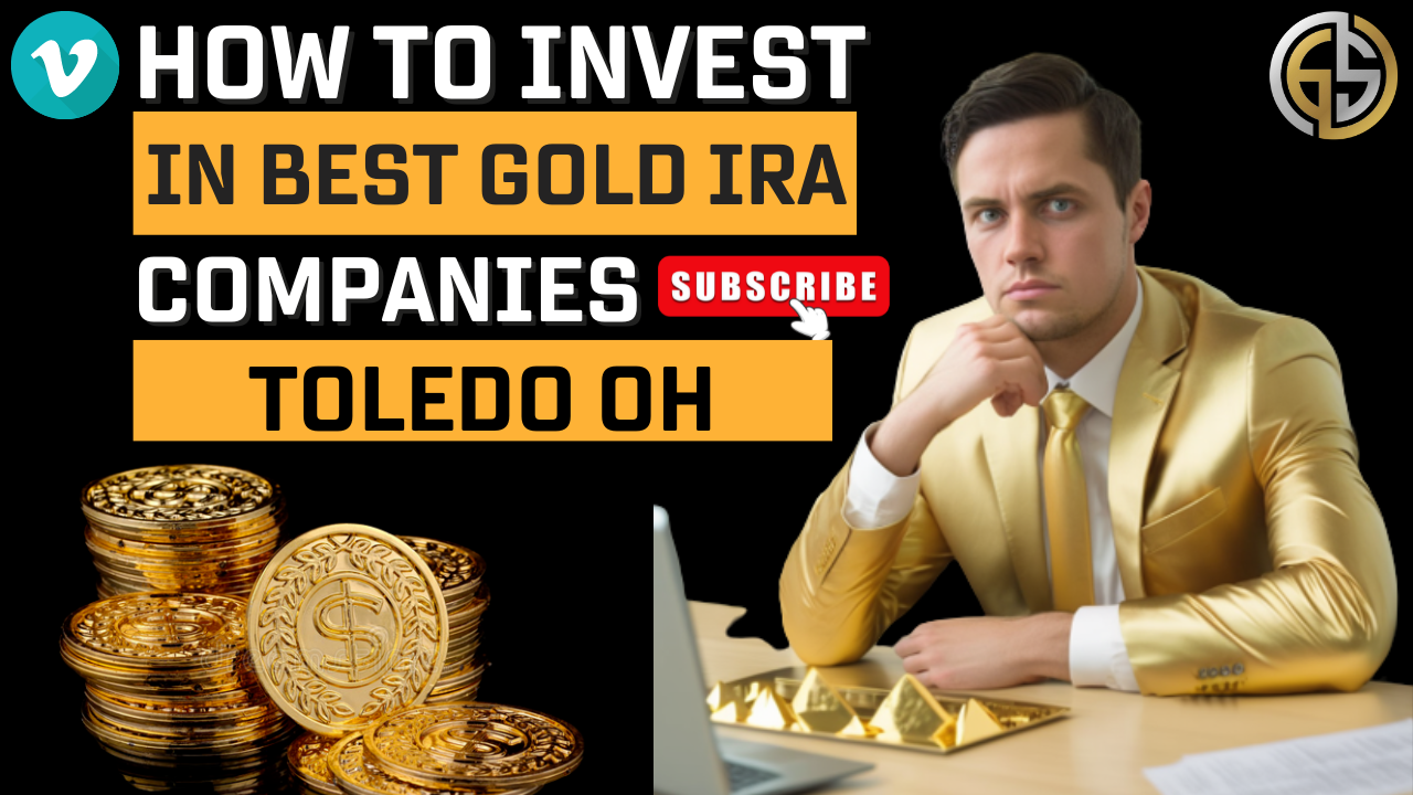 Best Gold IRA Investing Companies Toledo OH