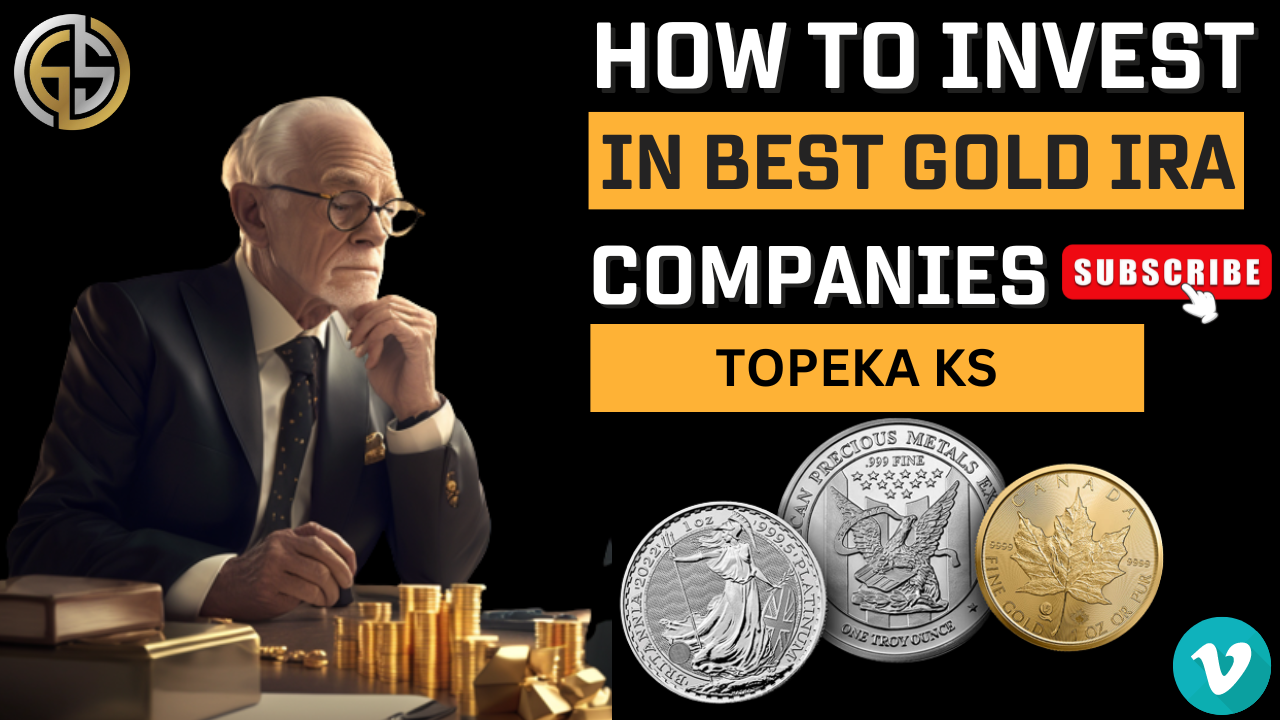 Best Gold IRA Investing Companies Topeka KS
