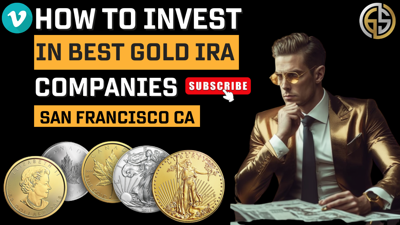 Best Gold IRA Companies San Francisco CA